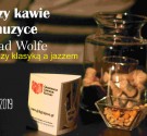 Przejdź do - Przy kawie i muzyce - Thad Wolfe "Między klasyką a jazzem"