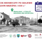 Przejdź do - Spacer historyczny po Grajewie "Śladami września 1939 r." - 27 IX 2020